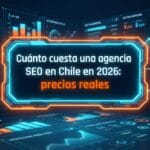 Cuánto cuesta una agencia SEO en Chile en 2026: precios reales